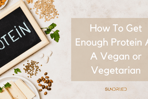 How To Get Enough Protein As A Vegan