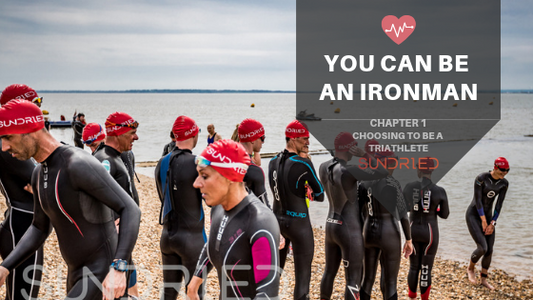 Triathlon You Can Be An Ironman – 1. Choosing To Be A Triathlete Sundried Activewear