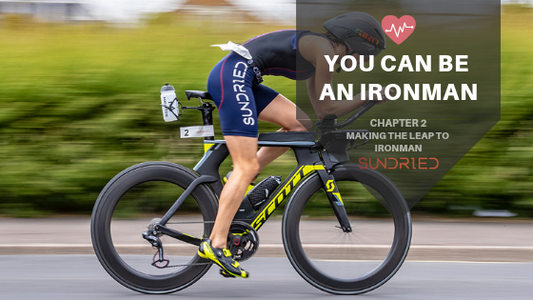 Triathlon You Can Be An Ironman – 2. Making The Leap To Ironman Sundried Activewear