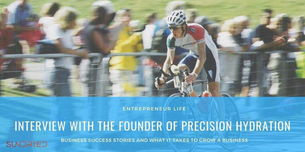 Entrepreneur Life – Interview With The Founder Of Precision Hydration