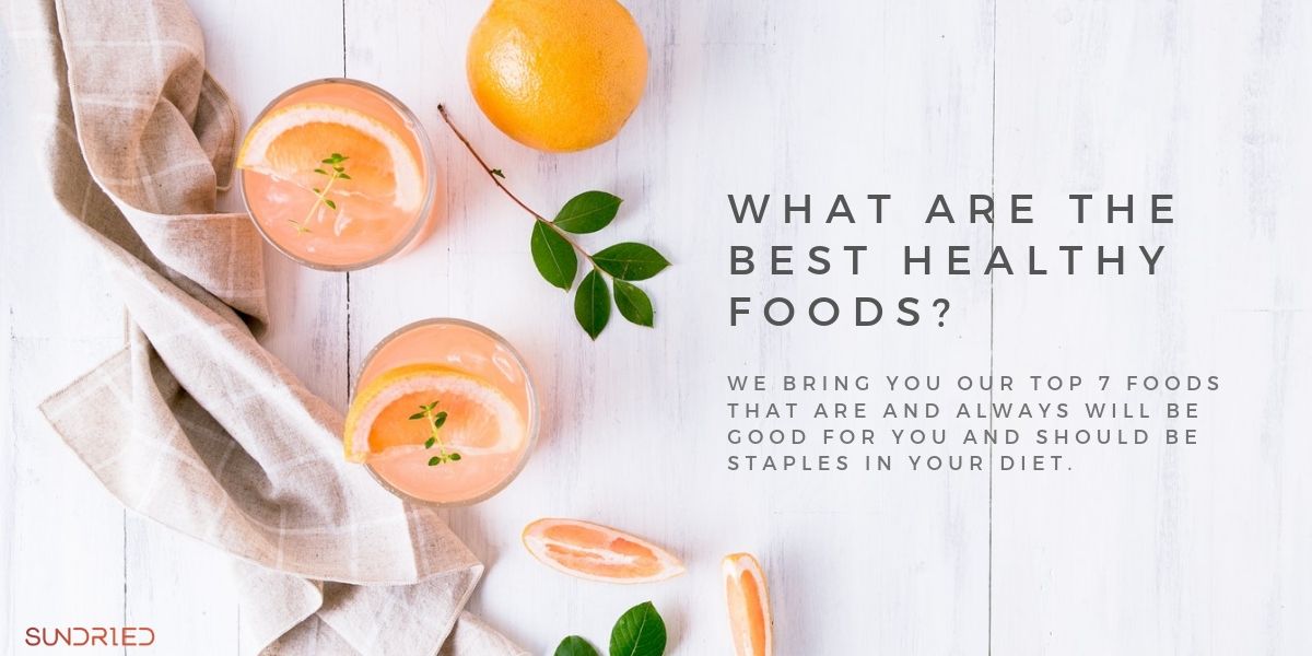 WHAT ARE THE BEST HEALTHY FOODS SUNDRIED